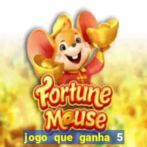 jogo que ganha 5 reais no cadastro